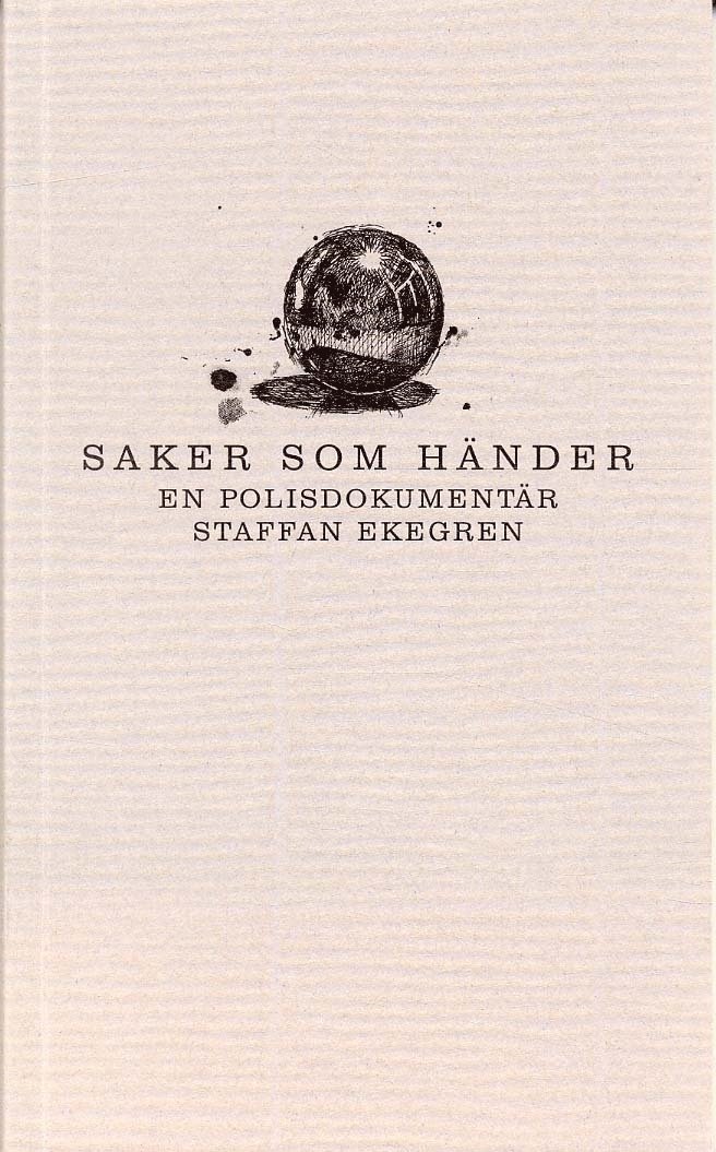 Staffan Ekegren - Saker som händer : En polisdokumentär, Häftad