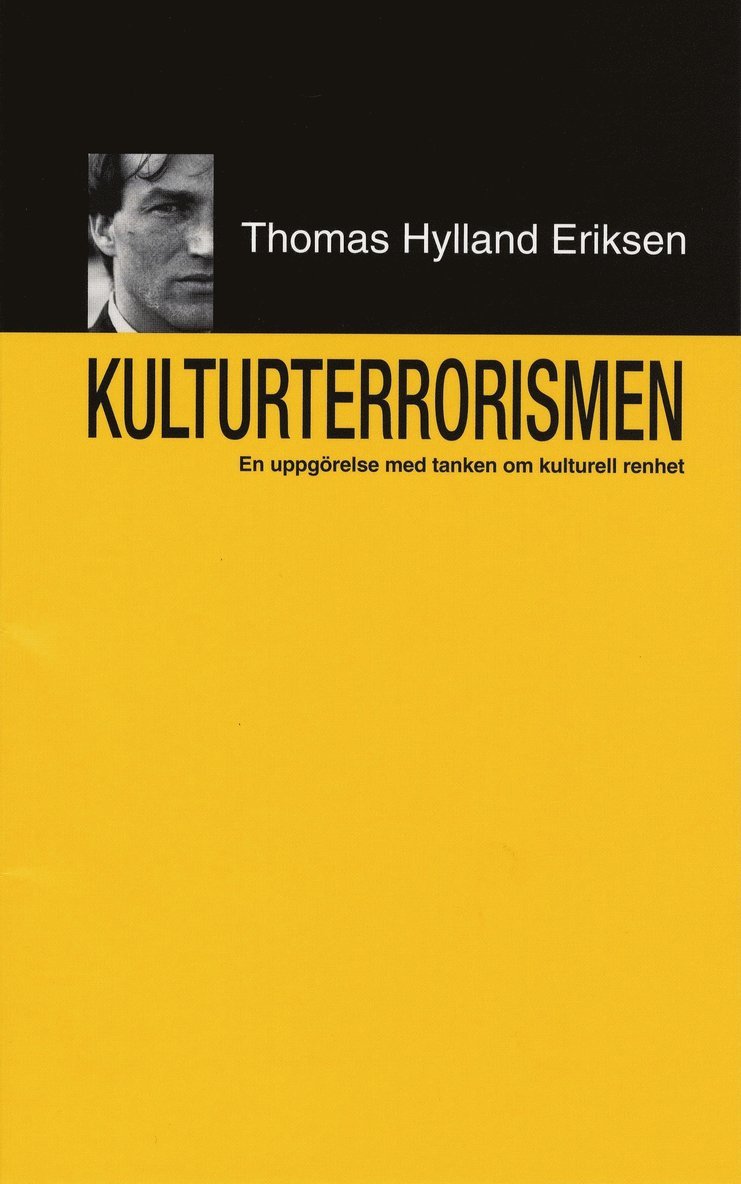 Thomas Hylland Eriksen - Kulturterrorismen : En uppgörelse med tanken om kulturell renhet, Häftad