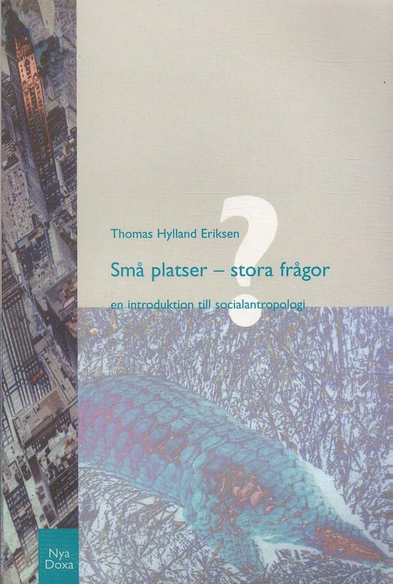 Små platser - stora frågor : En introduktion till socialantropologi