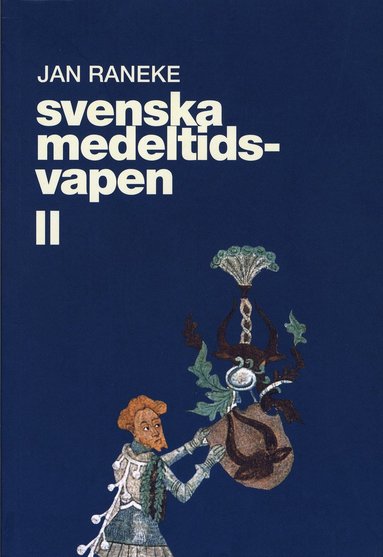 bokomslag Svenska medeltidsvapen. 2
