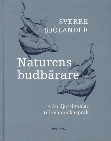 bokomslag Naturens budbärare - Från djursignaler till människospråk