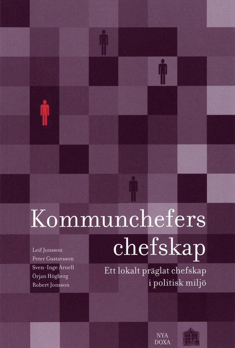 Kommunchefers chefskap : Ett lokalt präglat chefskap i politisk miljö, Häftad