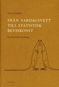bokomslag Från vardagsvett till statistisk beviskonst : En historisk inledning