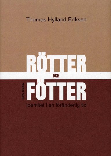 bokomslag Rötter och fötter : Identitet i en föränderlig tid