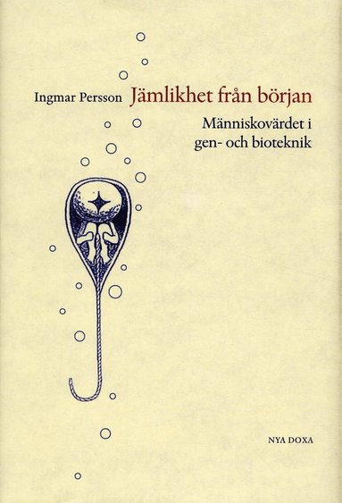 bokomslag Jämlikhet från början : Människovärde i gen- och bioteknik