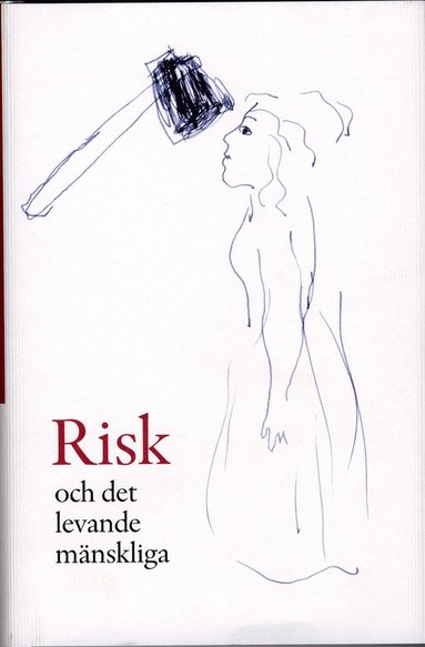 bokomslag Risk och det levande mänskliga