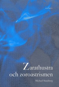 bokomslag Zarathustra och zoroastrismen