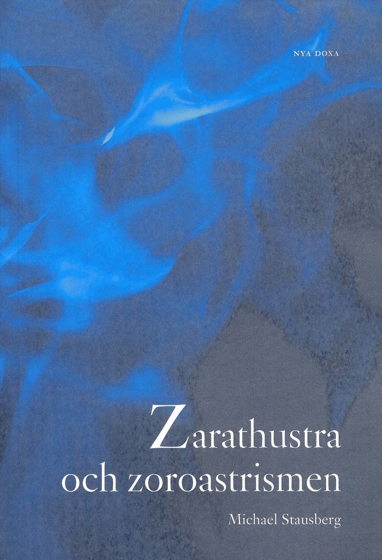 Michael Stausberg - Zarathustra och zoroastrismen, Häftad