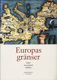 bokomslag Europas gränser : essäer om europeisk identitet