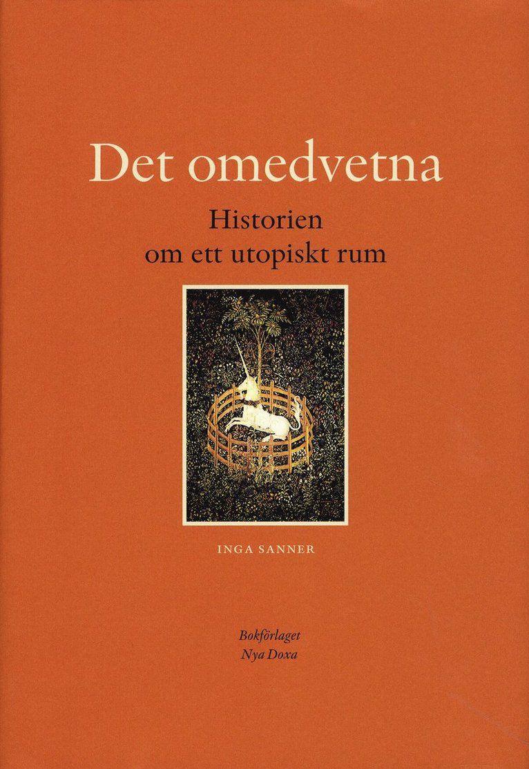 Inga Sanner - Det omedvetna : historien om ett utopiskt rum, Inbunden