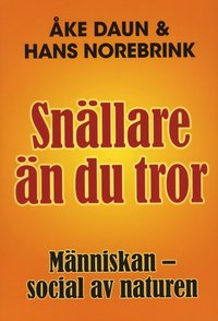 bokomslag Snällare än du tror : människan - social av naturen