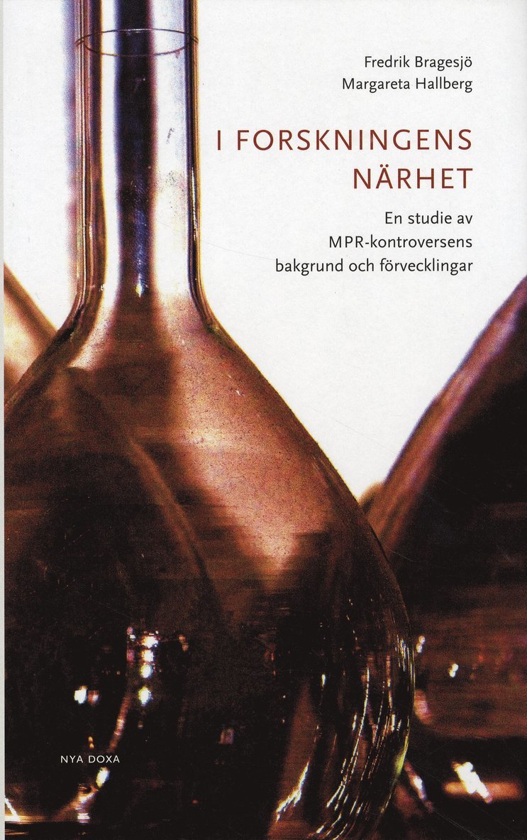 Fredrik Bragesjö, Margareta Hallberg - I forskningens närhet - En studie av MPR-kontroversens bakgrund och förveck, Inbunden