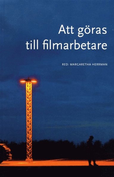 bokomslag Att göras till filmarbete