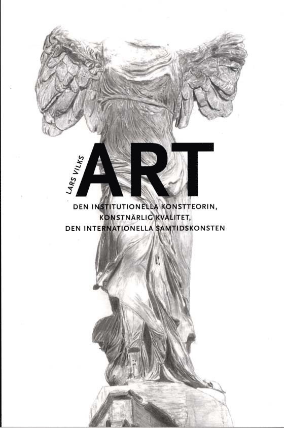ART : den institutionella konstteorin, konstnärlig kvalitet, en internationella samtidskonsten 1