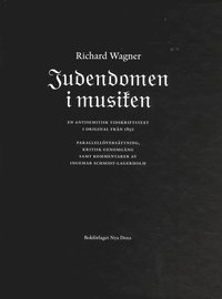 bokomslag Judendomen i musiken : en antisemitisk tidskriftstext i original från 1850 = Das Judentum in der Musik