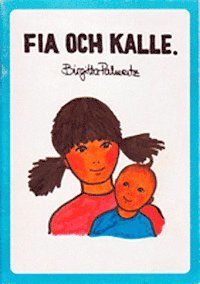 UTGÅTT !!! Fia och Kalle, Häftad