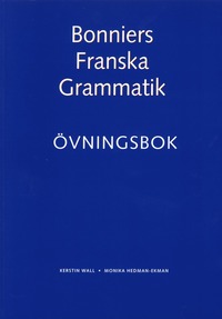 bokomslag Bonniers Franska Grammatik Övningsbok / se ny upplaga 9789152340745