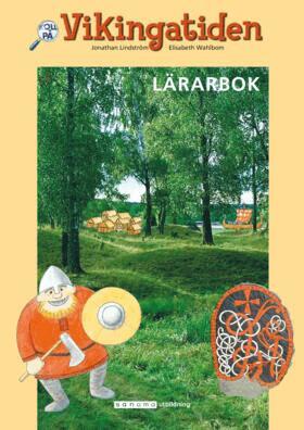 Jonathan Lindström, Elisabeth Wahlbom - Vikingatiden. Lärarbok, Häftad