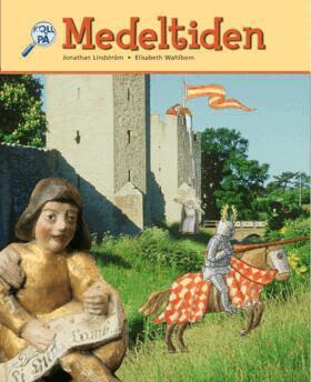 Jonathan Lindström, Elisabeth Wahlbom - Medeltiden : historia för år 4-6. Basbok, Häftad