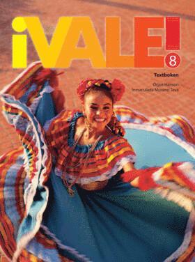 Örjan Hanson, Inmaculada Moreno Teva, Livia Ramirez Nilsen - Vale! 8 Textboken inkl. ljudfiler och elevwebb, Häftad