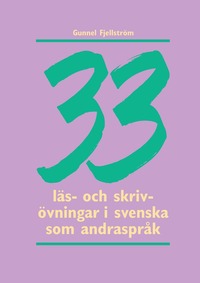 bokomslag 33 läs- och skrivövningar i svenska som andraspråk