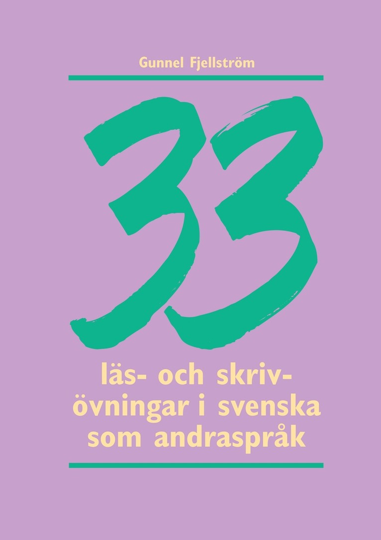 33 läs- och skrivövningar i svenska som andraspråk 1