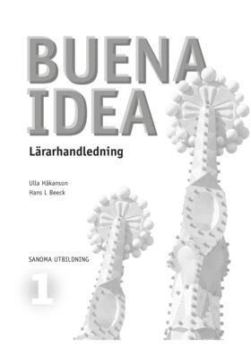 Ulla Håkanson, Hans L Beeck, Fernando Alvarez Montalbán - Buena idea 1 Lärarhandledning, Häftad
