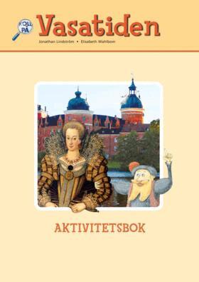 Elisabeth Wahlbom, Jonathan Lindström - Koll på Vasatiden Aktivitetsbok, Häftad