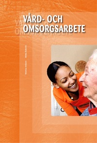 bokomslag Vård- och omsorgsarbete