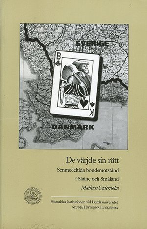 De värjde sin rätt - senmedeltida bondemotstånd i Skåne och Småland 1