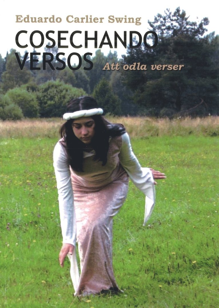 Eduardo Carlier Swing - Cosechando Versos / Att odla verser, Inbunden