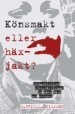 Könsmakt eller häxjakt?
