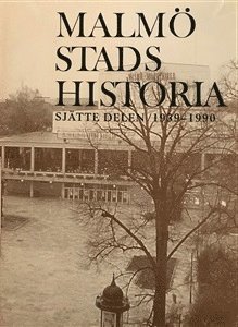 Malmö stads historia. Del 6, 1939-1990, Inbunden