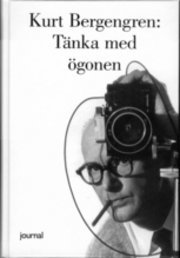 Kurt Bergengren - Tänka med ögonen, Inbunden