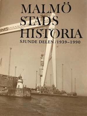 Malmö stads historia. Del 7, 1939-1990, Inbunden