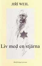 Jiri Weil - Liv med en stjärna, Inbunden
