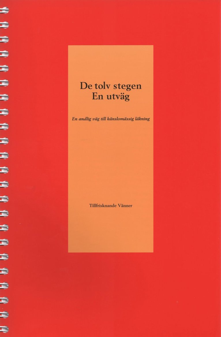 De tolv stegen : en utväg - en andlig väg till känslomässig läkning, Häftad