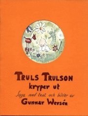 Gunnar Wersén - Truls Trulson kryper ut, Häftad