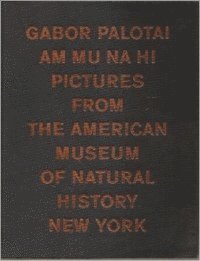 Am mu na hi : pictures from the American Museum of Natural History, New York 1