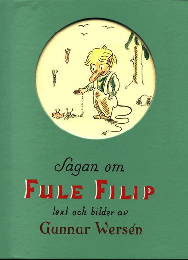 Gunnar Wersén - Sagan om Fule Filip, Inbunden