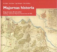 bokomslag Majornas historia : krig och oxar, sill och socker : nedslag i uthamnen Majornas historia fram till 1920