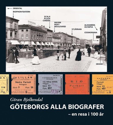 bokomslag Göteborgs alla biografer : en resa i 100 år