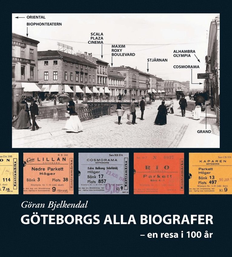 Göteborgs alla biografer : en resa i 100 år 1