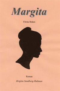 bokomslag Margita : roman. Bok 1