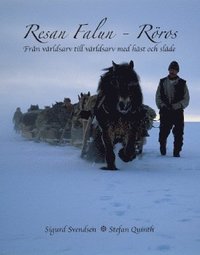 bokomslag Resan Falun - Röros Från världsarv till världsarv med häst och släde