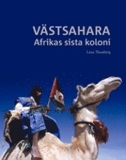 bokomslag Västsahara : Afrikas sista koloni