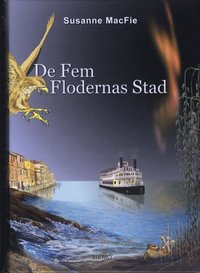 bokomslag De Fem Flodernas Stad