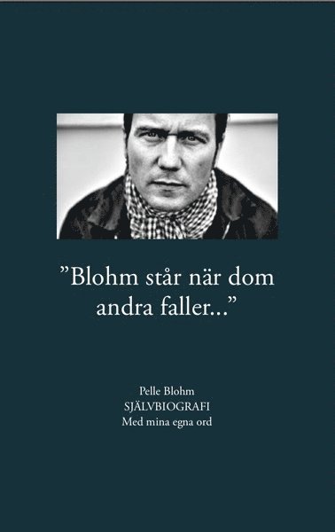 Blohm står när dom andra faller