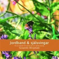 bokomslag Jordband & själsvingar : om hur banden till naturen ger oss själslig mening