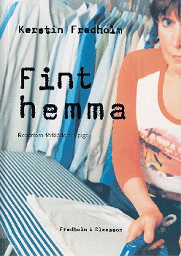Kerstin Fredholm - Fint hemma : reportern förklädd till piga, Häftad
